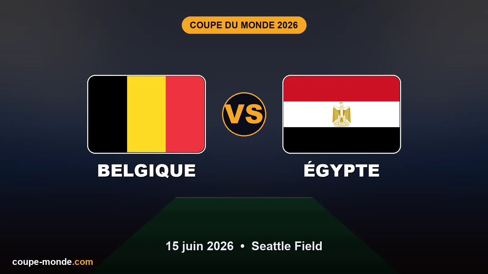 Pronostic Belgique - Égypte, Coupe du Monde 2026 : drapeaux, date et affiche du match