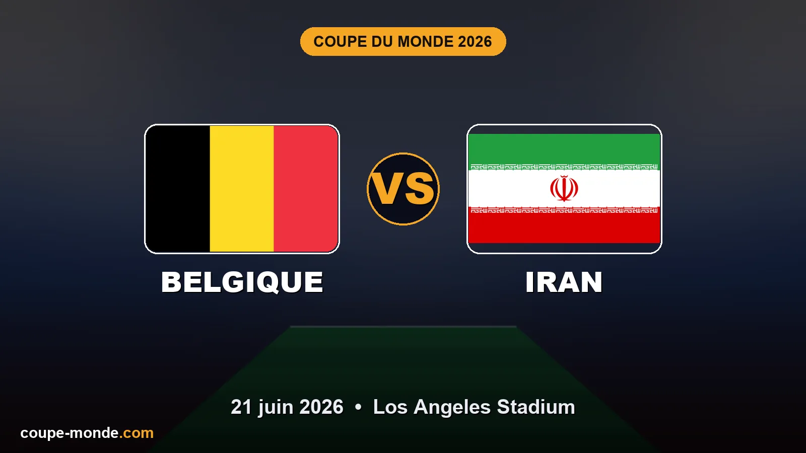 Pronostic Belgique - Iran, Coupe du Monde 2026 : drapeaux, date et affiche du match