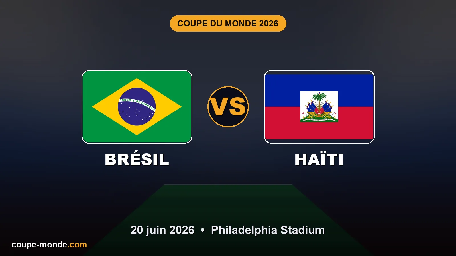 Pronostic Brésil - Haïti, Coupe du Monde 2026 : drapeaux, date et affiche du match