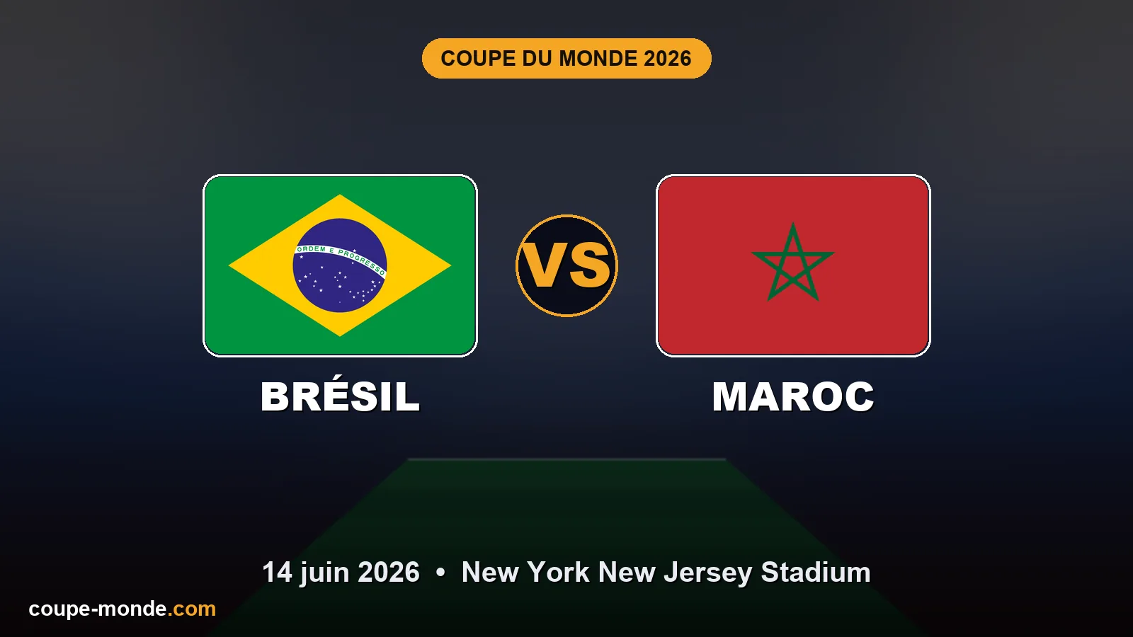 Pronostic Brésil - Maroc, Coupe du Monde 2026 : drapeaux, date et affiche du match