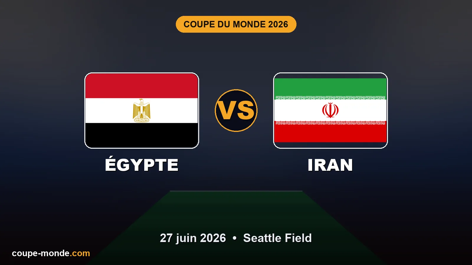 Pronostic Égypte - Iran, Coupe du Monde 2026 : drapeaux, date et affiche du match