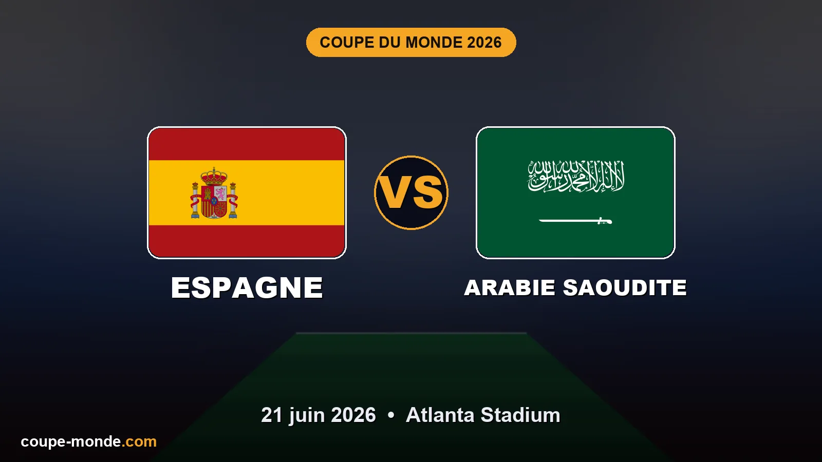 Pronostic Espagne - Arabie Saoudite, Coupe du Monde 2026 : drapeaux, date et affiche du match