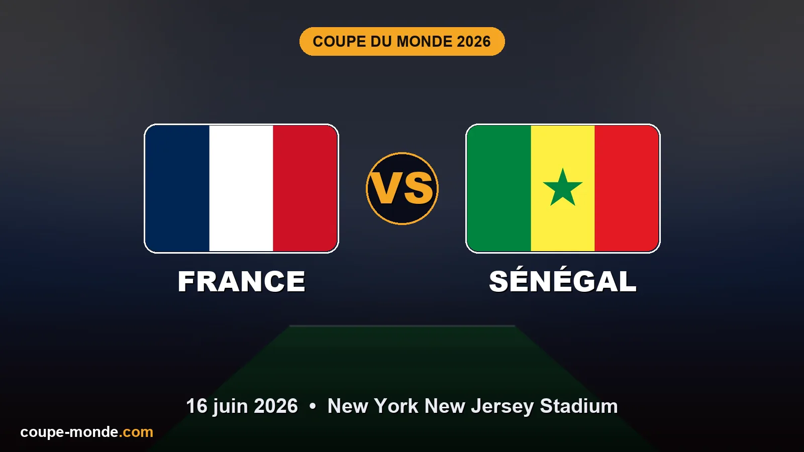 Pronostic France - Sénégal, Coupe du Monde 2026 : drapeaux, date et affiche du match