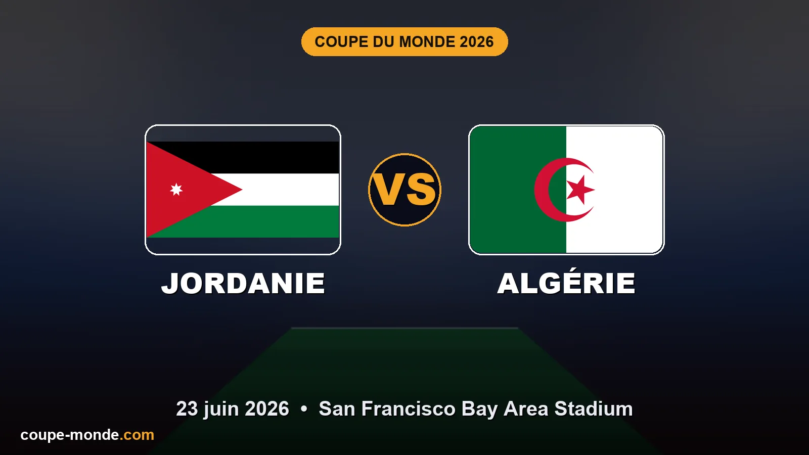 Pronostic Jordanie - Algérie, Coupe du Monde 2026 : drapeaux, date et affiche du match