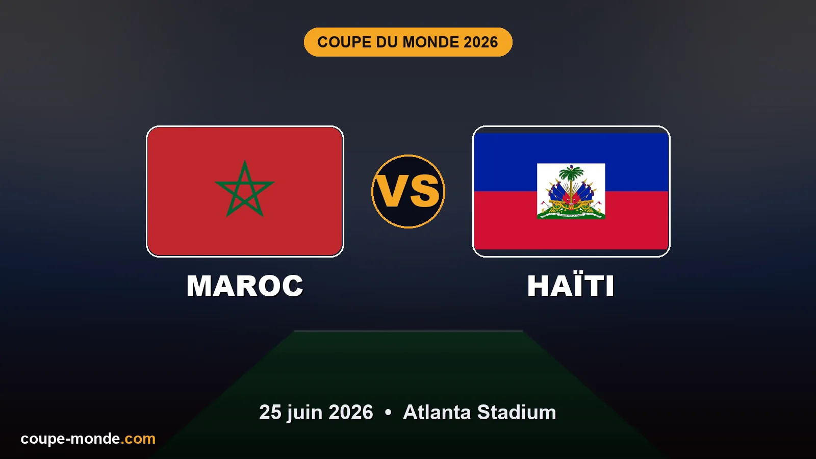 Pronostic Maroc - Haïti, Coupe du Monde 2026 : drapeaux, date et affiche du match