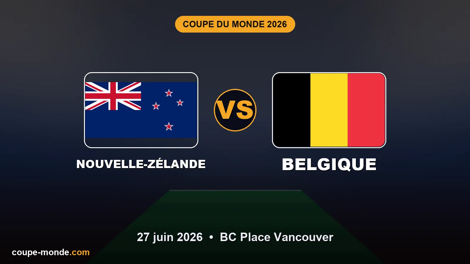 Pronostic Nouvelle-Zélande - Belgique, Coupe du Monde 2026 : drapeaux, date et affiche du match