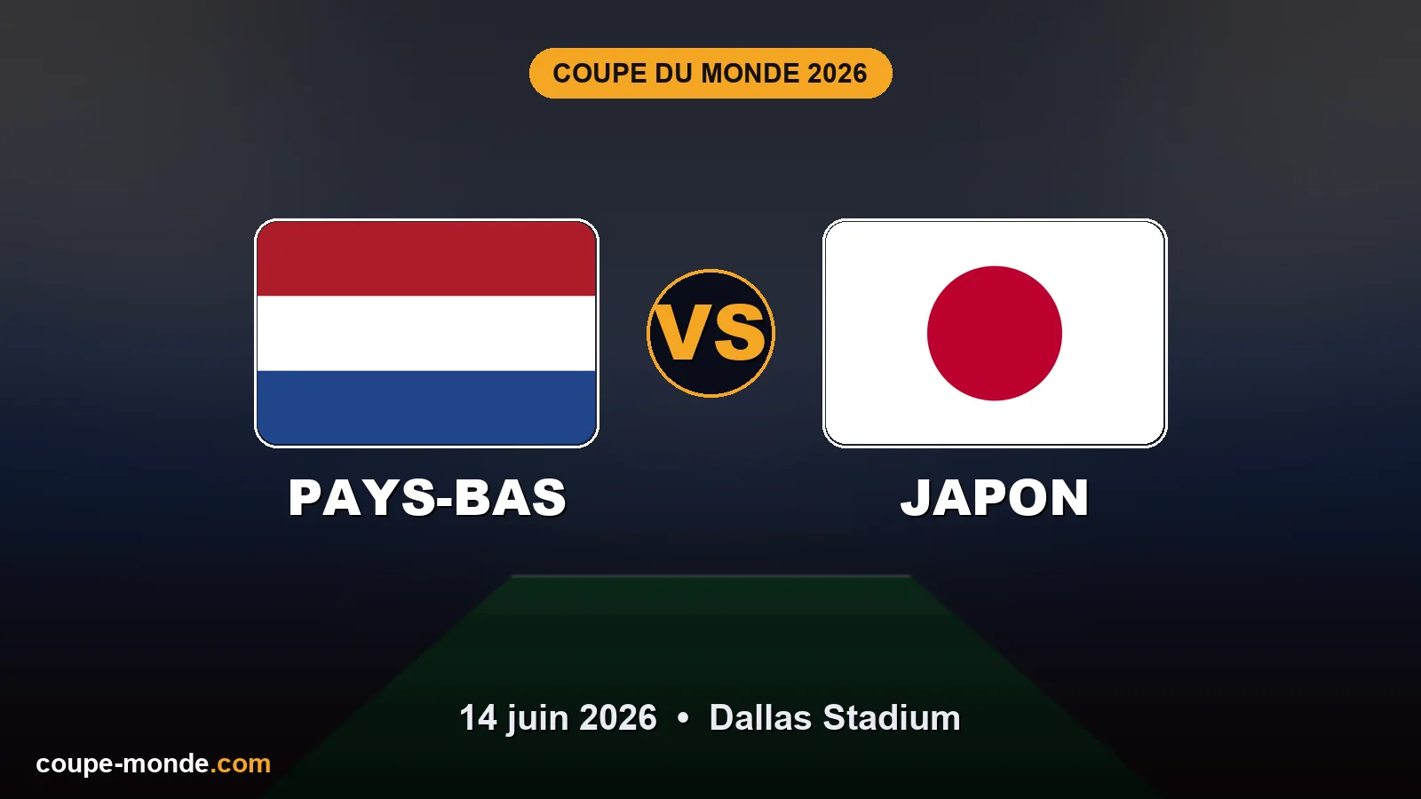 Pronostic Pays-Bas - Japon, Coupe du Monde 2026 : drapeaux, date et affiche du match