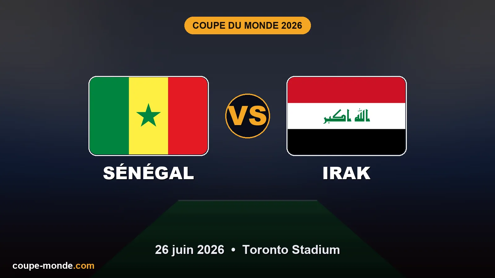 Pronostic Sénégal - Irak, Coupe du Monde 2026 : drapeaux, date et affiche du match